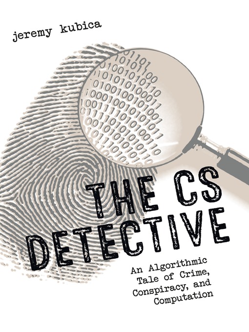 Title details for The CS Detective by Jeremy Kubica - Available